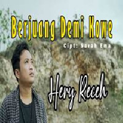 Download Lagu Hery Receh - Berjuang Demi Kowe Terbaru