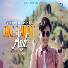 Download Lagu Vicky Marchel - Digenjot Asyik Terbaru