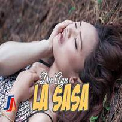 Download Lagu Des Ayu - La SaSa Terbaru
