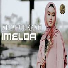 Download Lagu Imelda - Allahul Kaafi Terbaru
