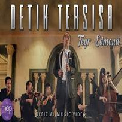 Download Lagu Feyr Edmond - Detik Tersisa Terbaru