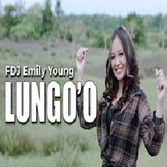 Download Lagu FDJ Emily Young - Lungo O (Reggae Version) Terbaru