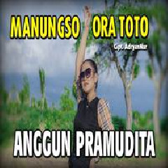 Anggun Pramudita - Manungso Ora Toto