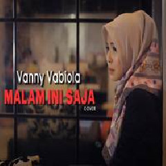 Vanny Vabiola - Malam Ini Saja