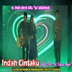 Download Lagu Nabila Maharani - Indah Cintaku - Nicky Tirta Feat Vanesa Angel (Cover Feat Tri Suaka) Terbaru