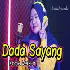 Download Lagu Dewi Ayunda - Dada Sayang (Koplo Version) Terbaru