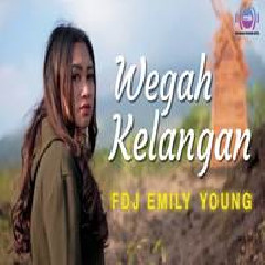 Download Lagu FDJ Emily Young - Wegah Kelangan (Reggae Version) Terbaru