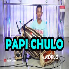 Koplo Time - Papi Chulo (Versi Koplo Jaipong)
