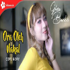 Download Lagu Ghea Barbie - Ora Oleh Nakal Terbaru