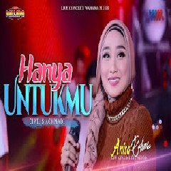 Download Lagu Anisa Rahma - Hanya Untukmu (New Pallapa) Terbaru
