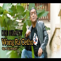 Didi Kempot - Wong Ra Cetho