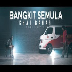 Download Lagu Khai Bahar - Bangkit Semula Terbaru