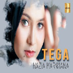 Nazia Marwiana - Tega