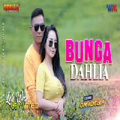 Download Lagu Lala Widy - Bunga Dahlia Ft Gerry Mahesa (Om Adella) Terbaru