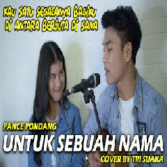 Download Lagu Tri Suaka - Untuk Sebuah Nama - Pance Pondaag (Cover) Terbaru