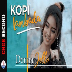 Download Lagu Donna Jello - Kopi Lambada Terbaru