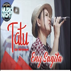 Download Lagu Eny Sagita - Tatu (Versi Akustik Jandhut) Terbaru