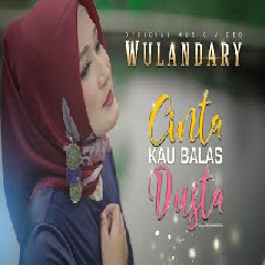 Download Lagu Wulandary - Cinta Kau Balas Dusta Terbaru