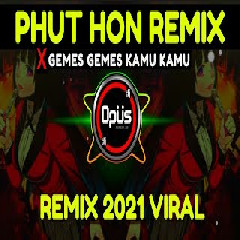 Dj Opus - Dj Phut Hon Remix X Gemes Gemes Kamu Kamu Tik Tok Viral