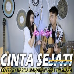 Nabila Maharani - Cinta Sejati - Bunga Citra Lestari (Cover Feat Tri Suaka)