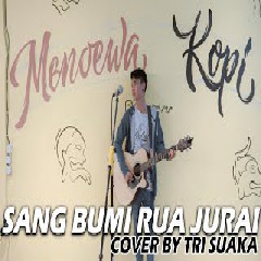 Download Lagu Tri Suaka - Sang Bumi Jua Ruai (Cover) Terbaru