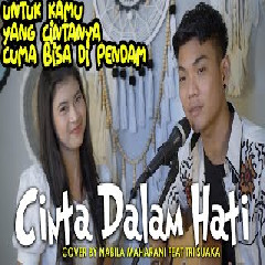 Download Lagu Nabila Maharani - Cinta Dalam Hati - Ungu (Cover ft. Tri Suaka) Terbaru