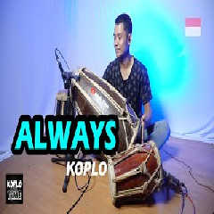 Download Lagu Koplo Time - Always (Koplo Jaipong) Terbaru