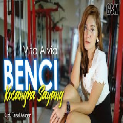 Download Lagu Vita Alvia - Dj Benci Kusangka Sayang Terbaru