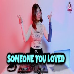 Download Lagu Dj Imut - Dj Someone You Loved Terbaru