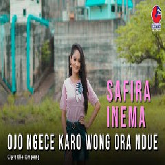Safira Inema - Ojo Ngece Karo Wong Ora Ndue