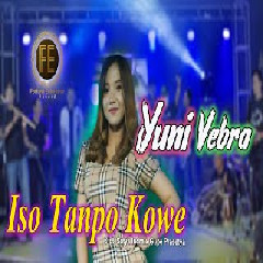 Download Lagu Yuni Vebra - Iso Tanpo Kowe (Opo Ra Ngelingi) Terbaru