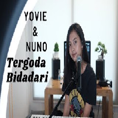 Download Lagu Michela Thea - Tergoda Bidadari - Yovie & Nuno (Cover) Terbaru