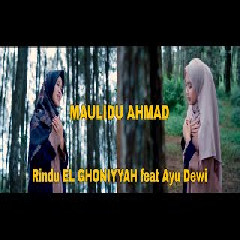 Ayu Dewi El Mighwar - Maulidu Ahmad Feat Rindu El Ghoniyyah