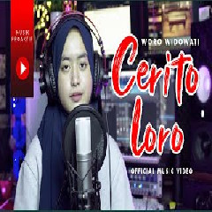 Download Lagu Woro Widowati - Cerito Loro Terbaru