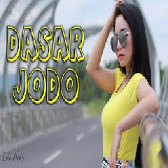 Download Lagu Lala Widy - Dasar Jodo (Dj Remix) Terbaru