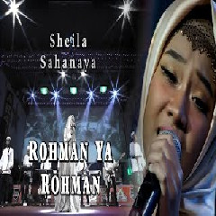 Download Lagu Sheila Sahanaya - Rohman Ya Rohman Terbaru