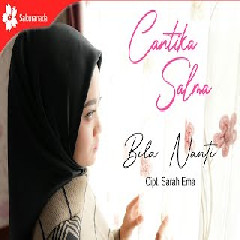 Download Lagu Cantika Salma - Bila Nanti Terbaru