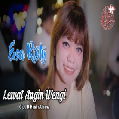 Download Lagu Esa Risty - Lewat Angin Wengi Terbaru