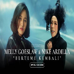 Melly Goeslaw & Nike Ardilla - Bertemu Kembali